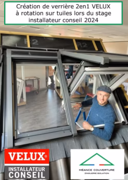 création de verrière 2en1 velux à rotation sur tuile lors du stage installateur conseil 2024 mÉance couverture